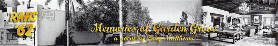 Memories of Garden Grove - A Poem by Gary Matthews